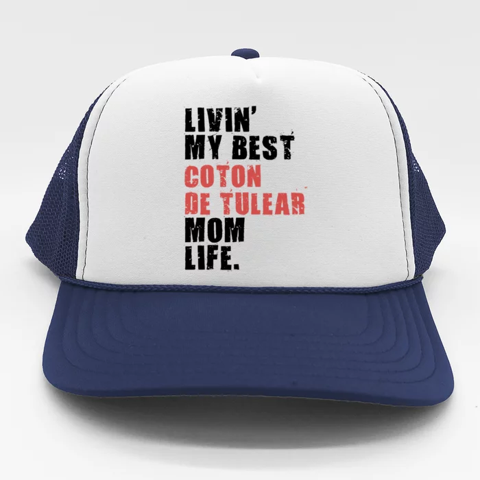 Livin My Best Coton De Tulear Mom Life Adc037d Gift Trucker Hat