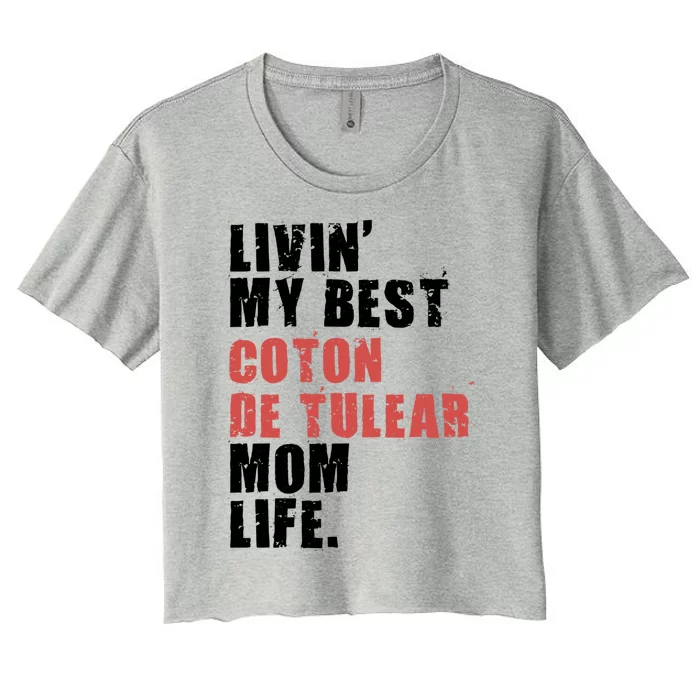 Livin My Best Coton De Tulear Mom Life Adc037d Gift Women's Crop Top Tee