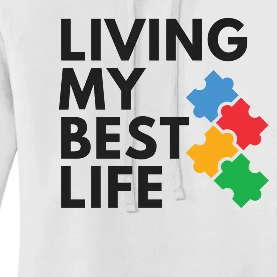 Living My Best Life Autism Awareness Women's Pullover Hoodie