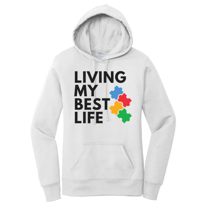 Living My Best Life Autism Awareness Women's Pullover Hoodie