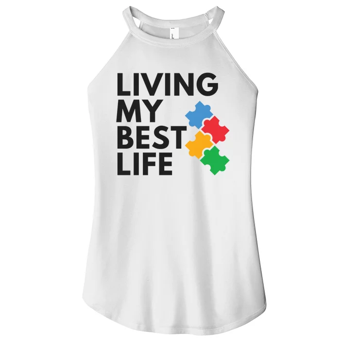 Living My Best Life Autism Awareness Women’s Perfect Tri Rocker Tank