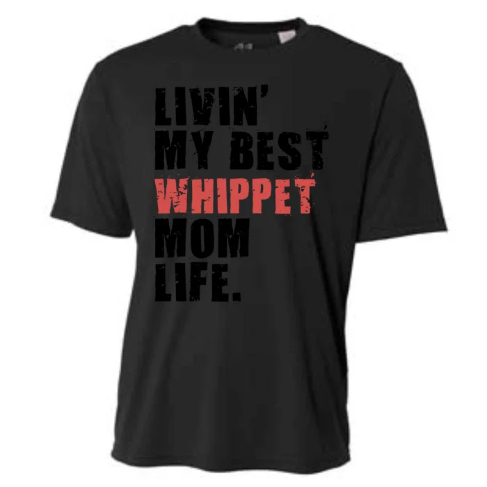 Livin My Best Whippet Mom Life Adc159d Great Gift Cooling Performance Crew T-Shirt