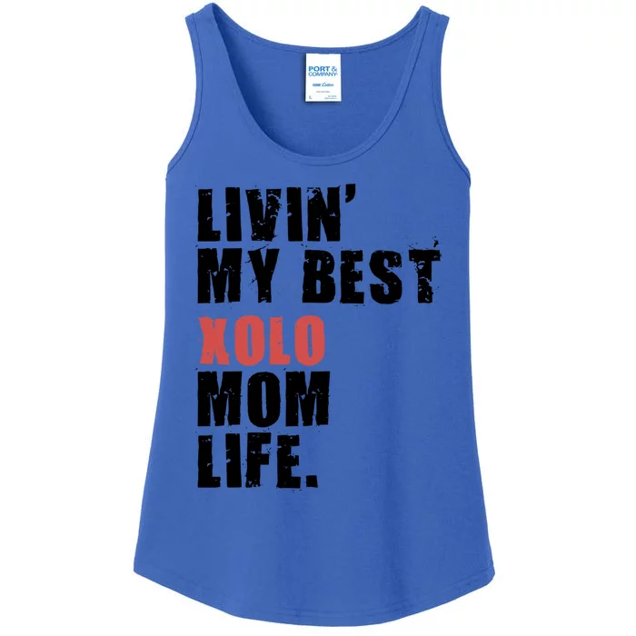 Livin My Best Xolo Mom Life Adc161d Meaningful Gift Ladies Essential Tank