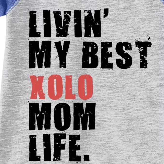 Livin My Best Xolo Mom Life Adc161d Meaningful Gift Infant Baby Jersey Bodysuit