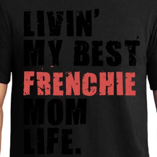 Livin My Best Frenchie Mom Life Adc023d Gift Pajama Set