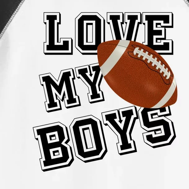 Love My Boys Cute Football Toddler Fine Jersey T-Shirt