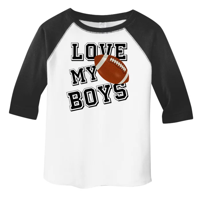 Love My Boys Cute Football Toddler Fine Jersey T-Shirt