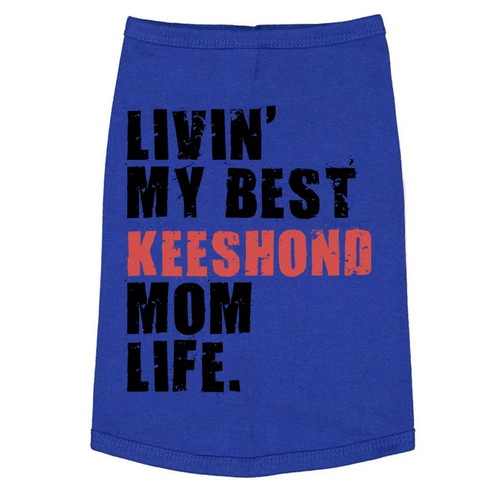 Livin My Best Keeshond Mom Life Adc064d Gift Doggie Tank