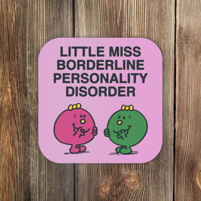 Little Miss Borderline Personality Disorder Coaster