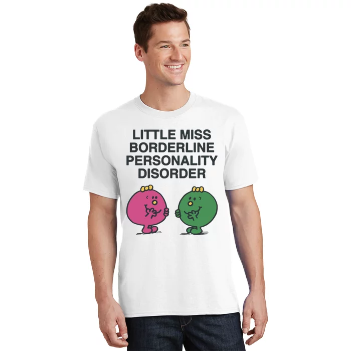 Little Miss Borderline Personality Disorder T-Shirt