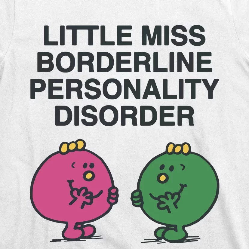 Little Miss Borderline Personality Disorder T-Shirt