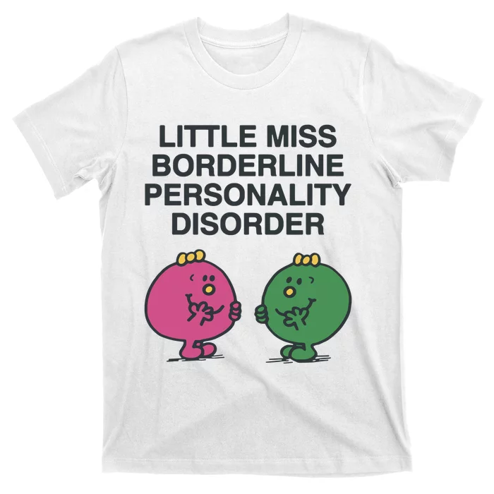 Little Miss Borderline Personality Disorder T-Shirt