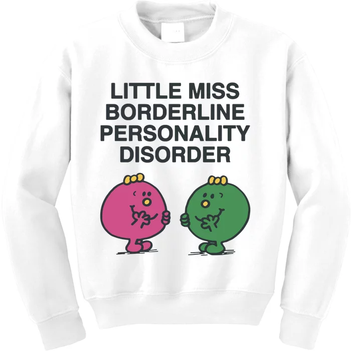 Little Miss Borderline Personality Disorder Kids Sweatshirt