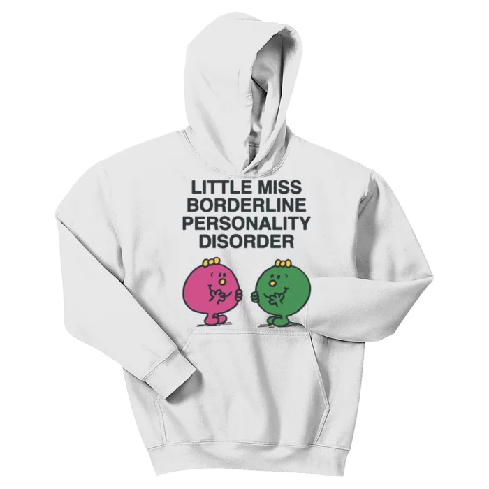 Little Miss Borderline Personality Disorder Kids Hoodie