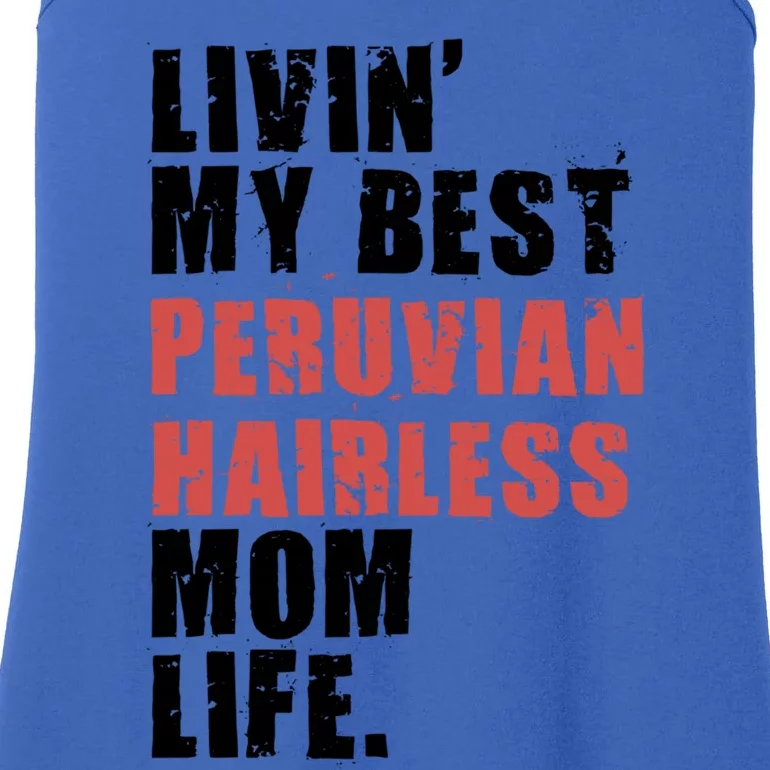 Livin My Best Peruvian Hairless Mom Life Adc085d Cool Gift Ladies Essential Tank