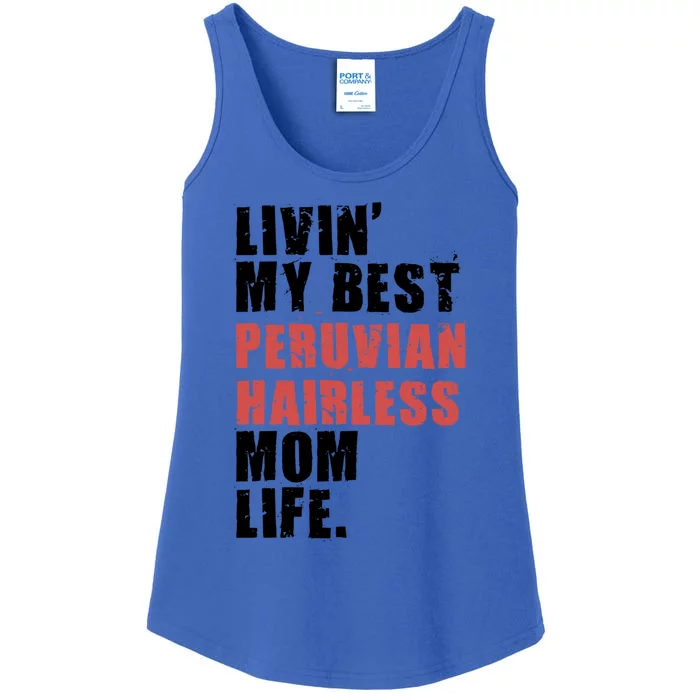 Livin My Best Peruvian Hairless Mom Life Adc085d Cool Gift Ladies Essential Tank