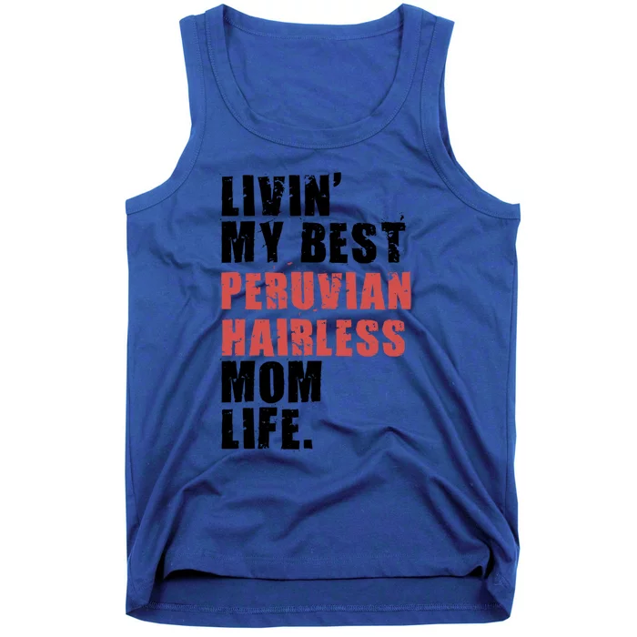 Livin My Best Peruvian Hairless Mom Life Adc085d Cool Gift Tank Top