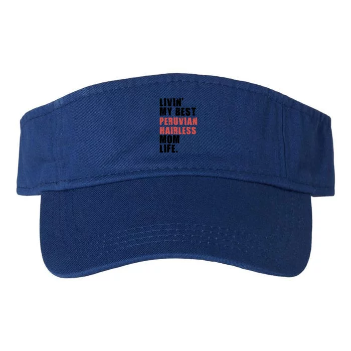 Livin My Best Peruvian Hairless Mom Life Adc085d Cool Gift Valucap Bio-Washed Visor