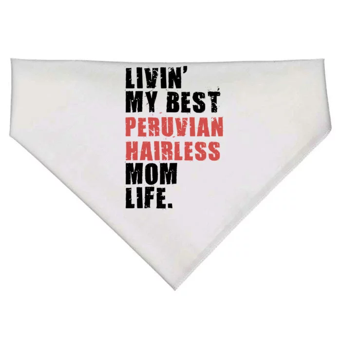 Livin My Best Peruvian Hairless Mom Life Adc085d Cool Gift USA-Made Doggie Bandana