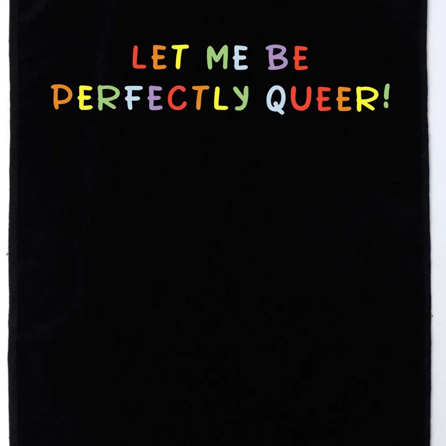 Let Me Be Perfectly Queer Lgbt Pride Month Platinum Collection Golf Towel