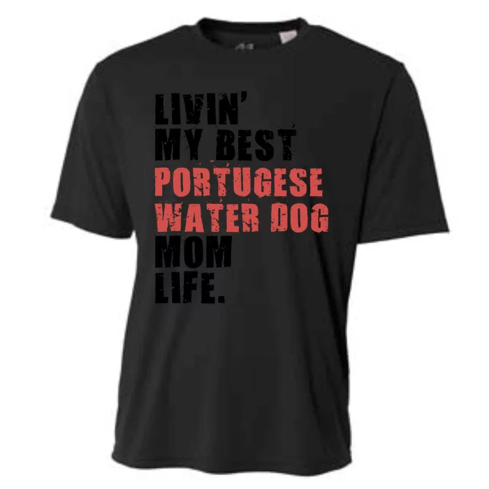 Livin My Best Portugese Water Doggo Mom Life Adc096d Gift Cooling Performance Crew T-Shirt