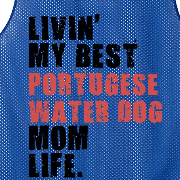 Livin My Best Portugese Water Doggo Mom Life Adc096d Gift Mesh Reversible Basketball Jersey Tank