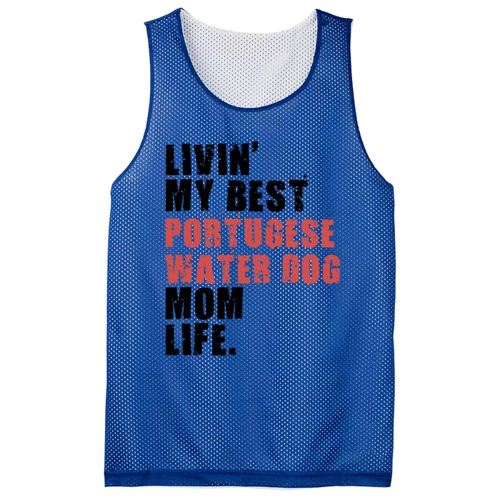 Livin My Best Portugese Water Doggo Mom Life Adc096d Gift Mesh Reversible Basketball Jersey Tank