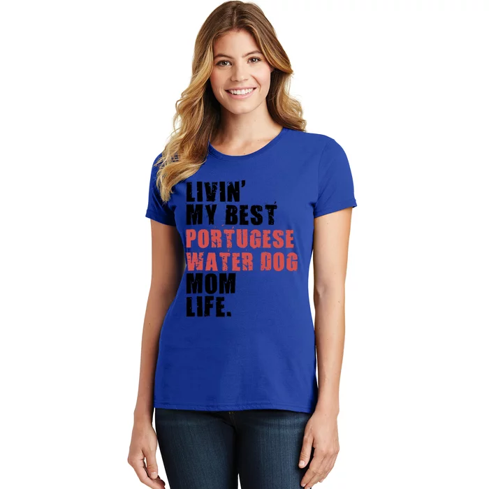 Livin My Best Portugese Water Doggo Mom Life Adc096d Gift Women's T-Shirt