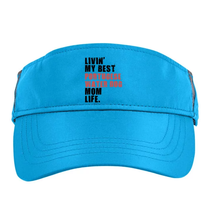 Livin My Best Portugese Water Doggo Mom Life Adc096d Gift Adult Drive Performance Visor