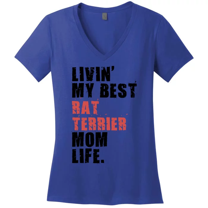 Livin My Best Rat Terrier Mom Life Adc148d Cute Gift Women's V-Neck T-Shirt