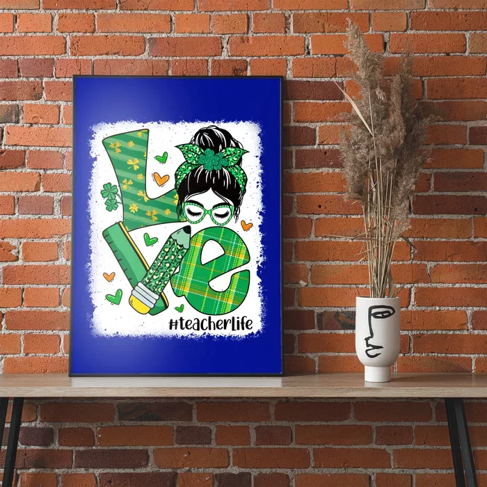 Love Messy Bun Teacher Saint Patricks Day Lucky Teacher Gift Poster