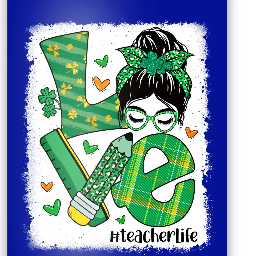 Love Messy Bun Teacher Saint Patricks Day Lucky Teacher Gift Poster