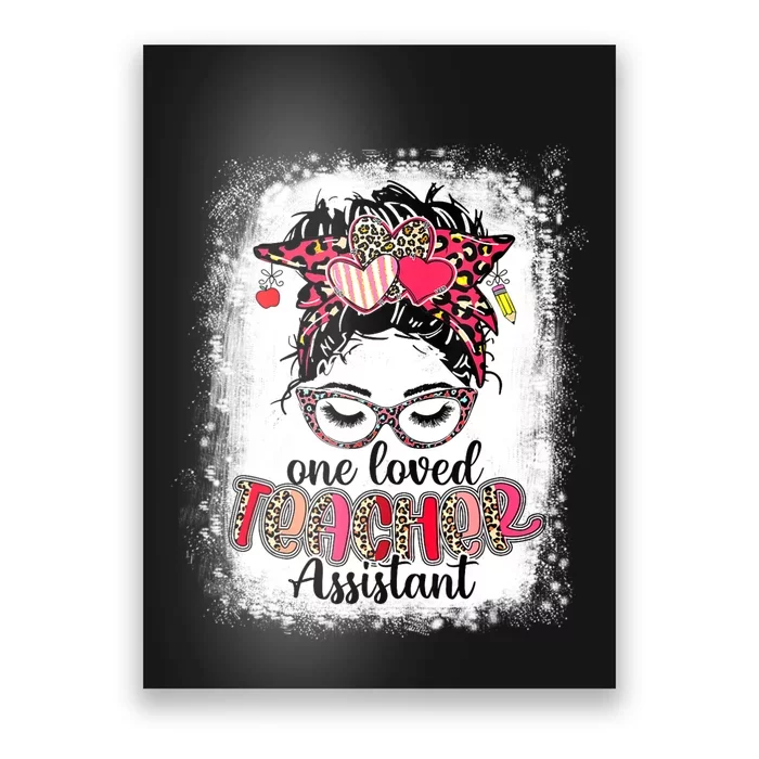 Leopard Messy Bun One Loved Teacher Assistant Valentines Day Poster