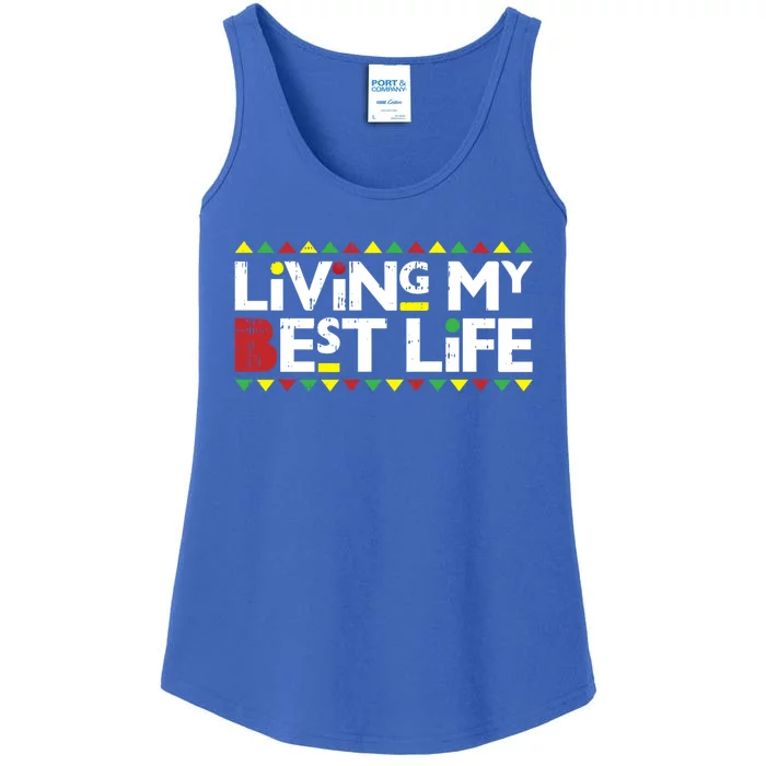 Living My Best Life Melanin Pride Black Lives Matter Gift Cool Gift Ladies Essential Tank