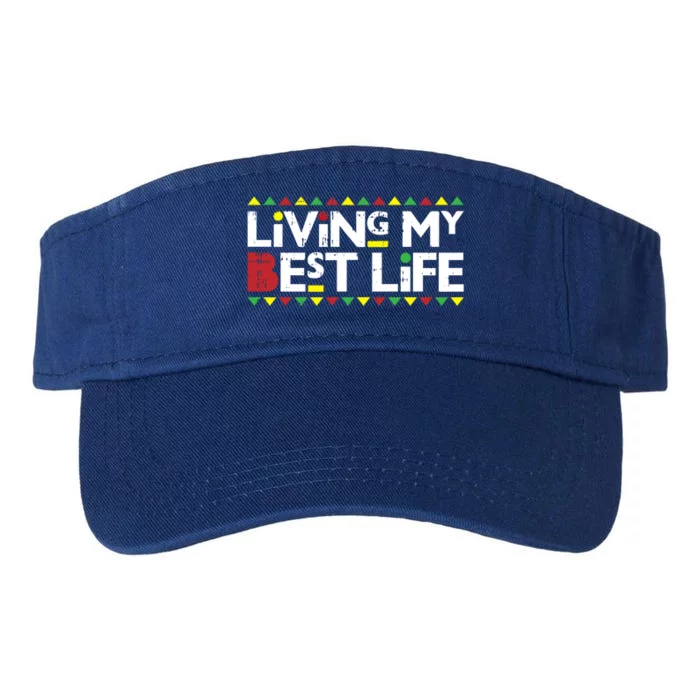 Living My Best Life Melanin Pride Black Lives Matter Gift Cool Gift Valucap Bio-Washed Visor