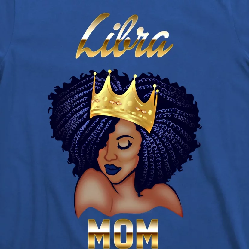 Libra Mom Black Afro Queen Cool Gift T-Shirt