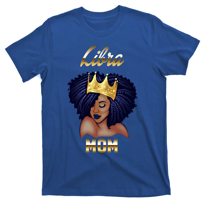 Libra Mom Black Afro Queen Cool Gift T-Shirt