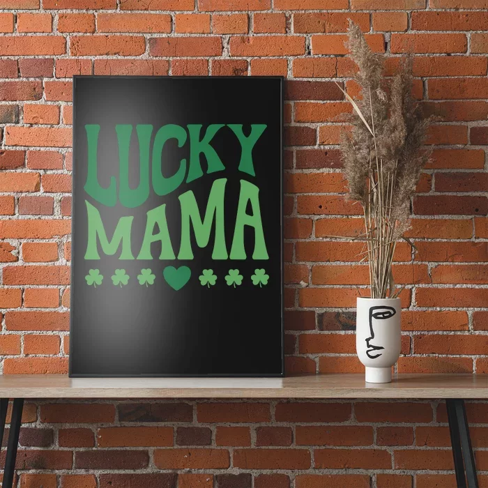 Lucky Mama Cute St Patricks Day Mom Poster