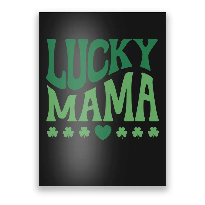 Lucky Mama Cute St Patricks Day Mom Poster