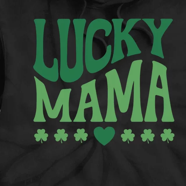 Lucky Mama Cute St Patricks Day Mom Tie Dye Hoodie