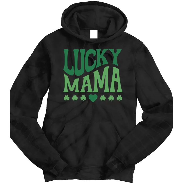 Lucky Mama Cute St Patricks Day Mom Tie Dye Hoodie