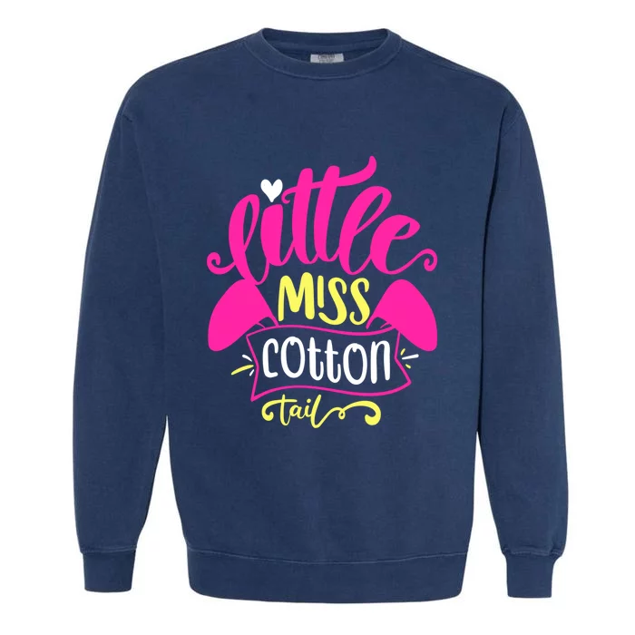 Little Miss Cotton Tail Gift Funny Easter Gift Garment-Dyed Sweatshirt