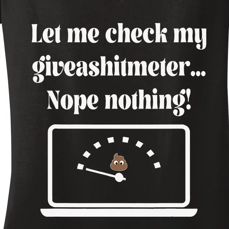 Let Me Check My Giveashitmeter... By Yoraytees Women's V-Neck T-Shirt