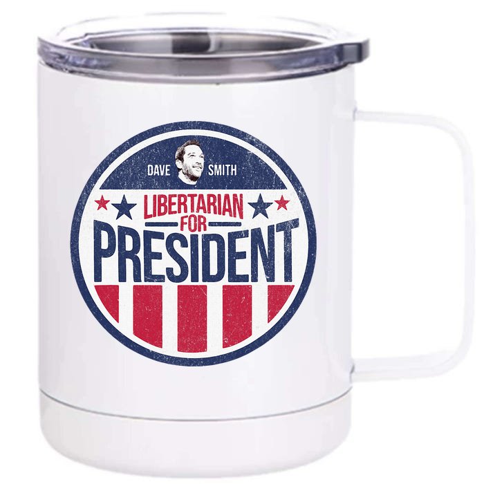 Libertarian Mises Caucus Dave Smith For President Front & Back 12oz Stainless Steel Tumbler Cup