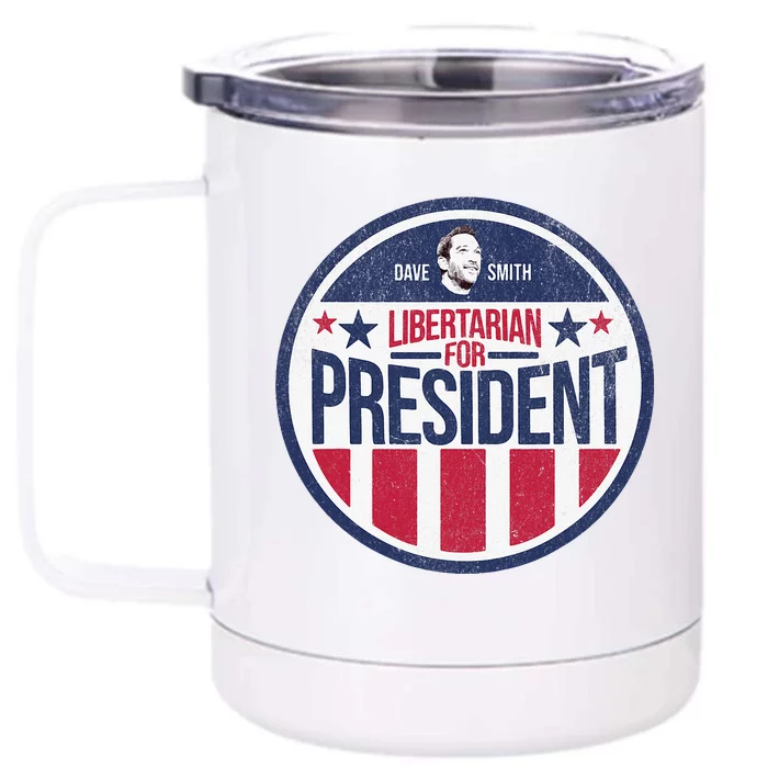 Libertarian Mises Caucus Dave Smith For President Front & Back 12oz Stainless Steel Tumbler Cup