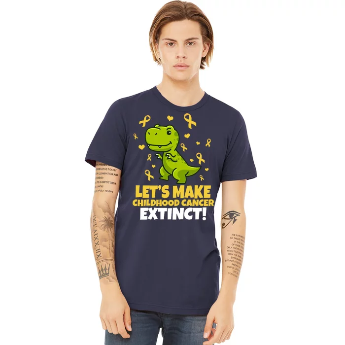 Let's Make Childhood Cancer Extinct Trex Premium T-Shirt