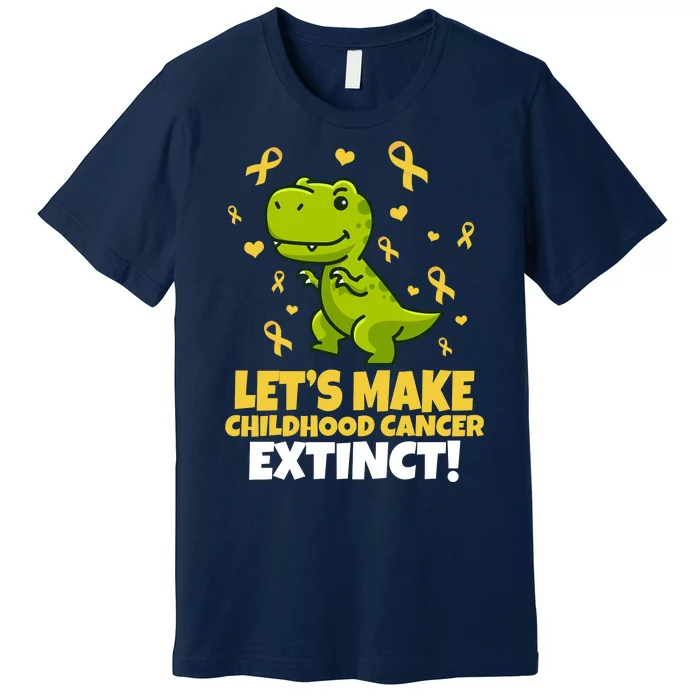 Let's Make Childhood Cancer Extinct Trex Premium T-Shirt