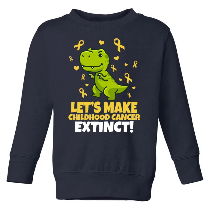 Let's Make Childhood Cancer Extinct Trex Toddler Sweatshirt