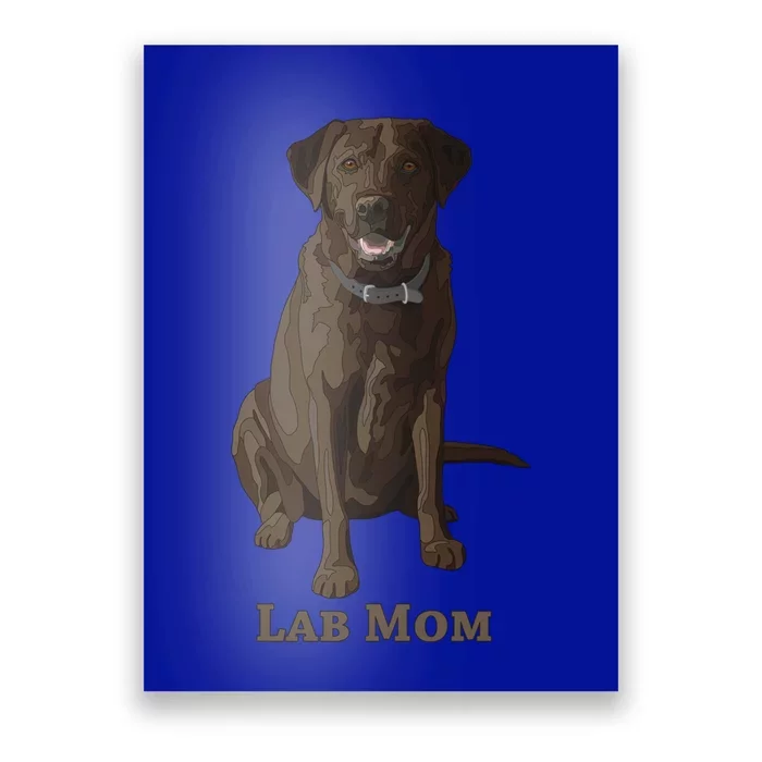 Lab Mom Chocolate Brown Labrador Retriever Dog Lover Gift Poster