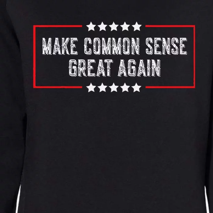 LetS Make Common Sense Great Again Womens California Wash Sweatshirt